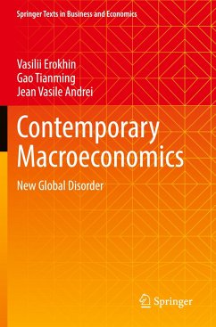 Contemporary Macroeconomics - Erokhin, Vasilii;Tianming, Gao;Andrei, Jean Vasile