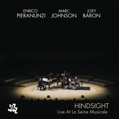 Hindsight (Live At La Seine Musicale) - Pieranunzi,Enrico/Johnson,Marc/Baron,Joey