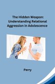 The Hidden Weapon: Understanding Relational Aggression in Adolescence