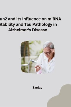 NSun2 and its Influence on miRNA Stability and Tau Pathology in Alzheimer's Disease - Sanjay
