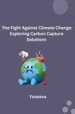 The Fight Against Climate Change: Exploring Carbon Capture Solutions