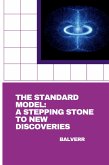 The Standard Model: A Stepping Stone to New Discoveries