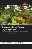 The use of the Delonix regia species