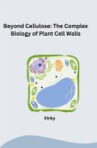 Beyond Cellulose: The Complex Biology of Plant Cell Walls
