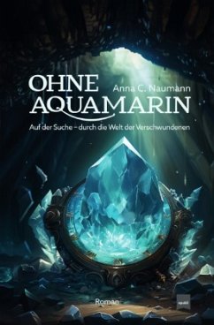 Ohne Aquamarin - Naumann, Anna C.