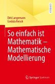 So einfach ist Mathematik - Mathematische Modellierung