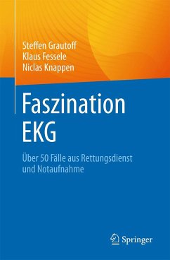 Faszination EKG - Grautoff, Steffen; Fessele, Klaus; Knappen, Niclas