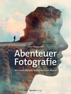 Abenteuer Fotografie - Marquardt, Chris