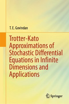 Trotter-Kato Approximations of Stochastic Differential Equations in Infinite Dimensions and Applications (eBook, PDF) - Govindan, T. E.