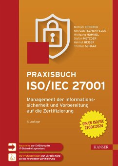 Praxisbuch ISO/IEC 27001 (eBook, PDF) - Brenner, Michael; gentschen Felde, Nils; Hommel, Wolfgang; Metzger, Stefan; Reiser, Helmut; Schaaf, Thomas