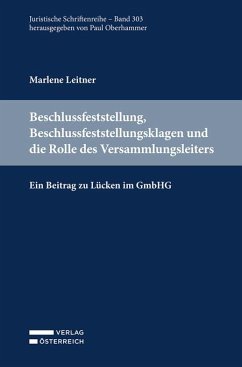 Beschlussfeststellung, Beschlussfeststellungsklagen und die Rolle des Versammlungsleiters - Leitner, Marlene