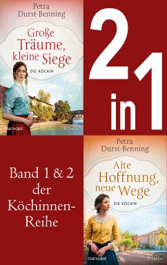 Die Köchinnen-Reihe Band 1 und 2 - Große Träume, kleine Siege / Alte Hoffnung, neue Wege (eBook, ePUB) - Durst-Benning, Petra