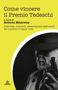 Come vincere il Premio Tedeschi (eBook, ePUB) - Mistretta, Roberto