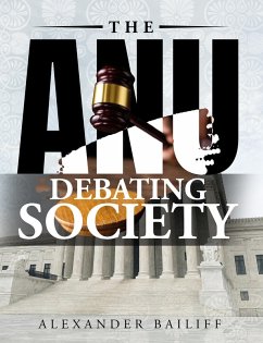 The ANU Debating Society (eBook, ePUB) - Bailiff, Alexander