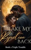 Take My Rejection Back! (eBook, ePUB)