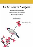 La Misión de San José. Volumen I (versión color)