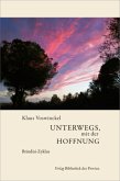 Unterwegs, mit der Hoffnung Unterwegs, mit der Hoffnung