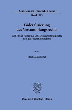 Föderalisierung des Versammlungsrechts - Ausbüttel, Stephan