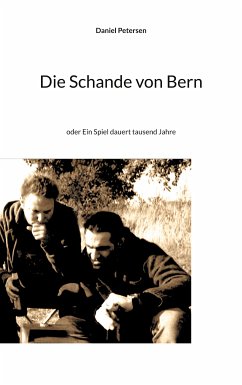 Die Schande von Bern (eBook, ePUB) - Petersen, Daniel