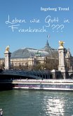 Leben wie Gott in Frankreich ??? (eBook, ePUB)