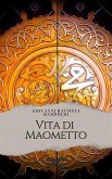 Vita di Maometto (eBook, ePUB)