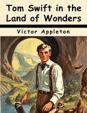 Tom Swift in the Land of Wonders