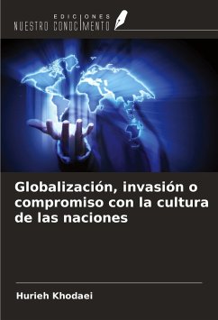 Globalización, invasión o compromiso con la cultura de las naciones - Khodaei, Hurieh