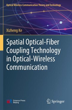 Spatial Optical-Fiber Coupling Technology in Optical-Wireless Communication - Ke, Xizheng