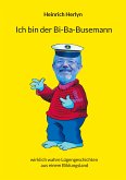 Ich bin der Bi-Ba-Busemann (eBook, ePUB)