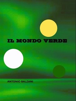 Il mondo verde (eBook, ePUB) - Balzani, Antonio