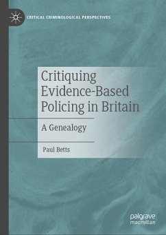Critiquing Evidence-Based Policing in Britain (eBook, PDF) - Betts, Paul