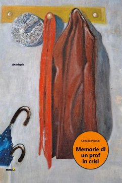 Memorie di un prof in crisi (eBook, ePUB) - Pinosio, Corrado