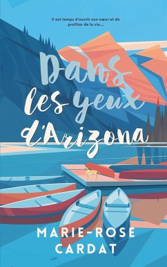 Dans les yeux d'Arizona - Cardat, Marie-Rose