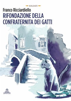 Rifondazione della confraternita dei gatti (eBook, ePUB) - Ricciardiello, Franco