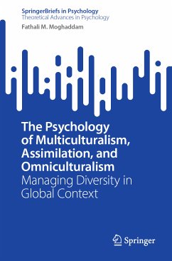 The Psychology of Multiculturalism, Assimilation, and Omniculturalism (eBook, PDF) - Moghaddam, Fathali M.