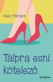 Talpra esni kötelező (eBook, ePUB)