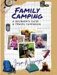 Family Camping, A Beginner's Guide &... - Bild 1