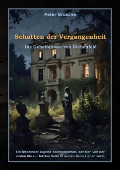 Schatten der Vergangenheit - Grosche, Peter