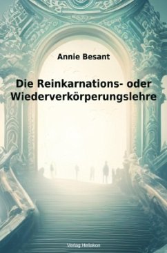 Die Reinkarnations- oder Wiederverkörperungslehre - Besant, Annie