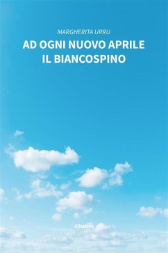 Cover Ad ogni nuovo aprile il biancospino (eBook, ePUB)