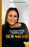 La Meilleure Version De Soi-Même (eBook, ePUB)