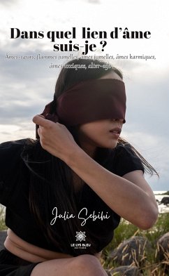 Dans quel lien d’âme je suis ? (eBook, ePUB) - Sebihi, Julia