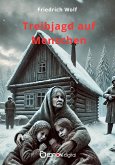 Treibjagd auf Menschen (eBook, ePUB)