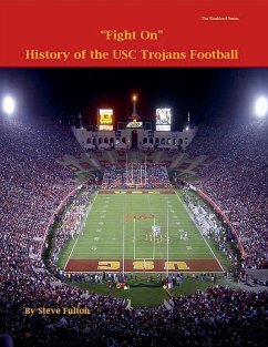 Fight On! History of USC Trojans Football - Fulton, Steve