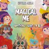 Magical Me Anything I Want To Be! - Bild 1