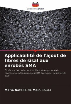 Applicabilité de l'ajout de fibres de sisal aux enrobés SMA - de Melo Sousa, Maria Natália