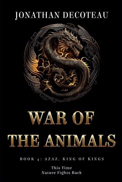 War Of The Animals (Book 4) - Decoteau, Jonathan