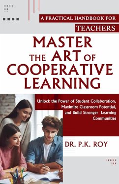 Master the Art of Cooperative Learning - K, Roy P