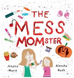 The Mess MOMster - Marie, Jessica