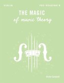 The Magic of Music Theory Pre-Reading B The Magic of Music Theory Pre-Reading B